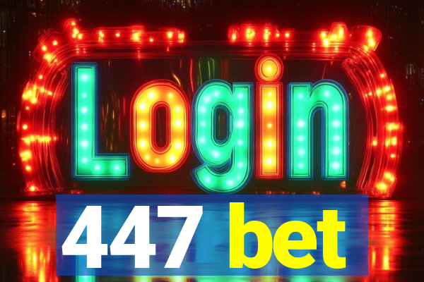 447 bet